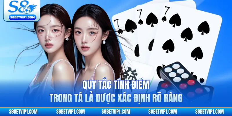 Quy tắc tính điểm trong tá lả được xác định rõ ràng